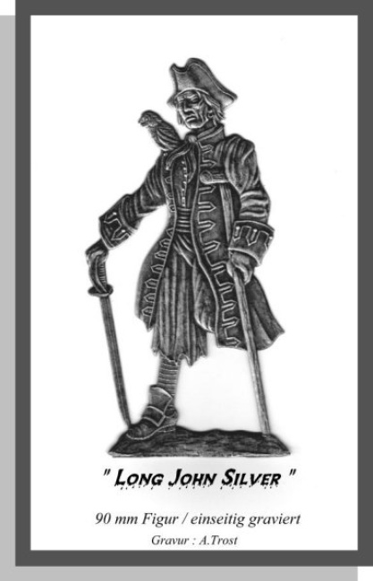 Long John Silver - berüchtigter Pirat aus "Die Schatzinsel"